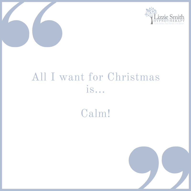 All I want for Christmas is Calm 