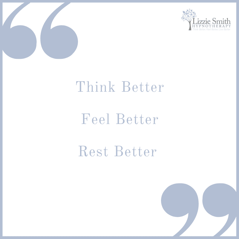 Think better, Feel Better, Rest better